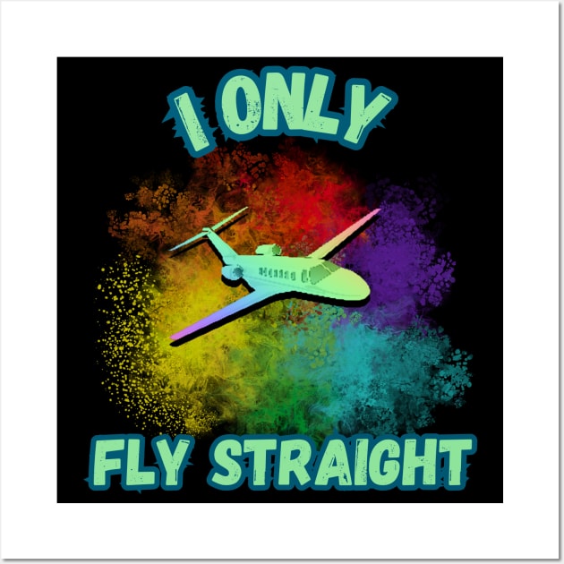 I Only Fly Straight; Rainbow Pride Pilot Wall Art by Prideopenspaces